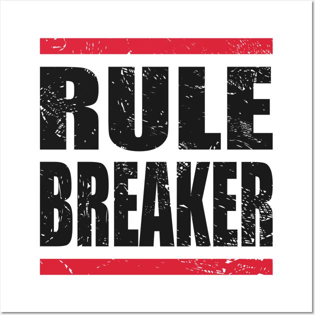 RULE BREAKER Wall Art by Dwarf_Monkey